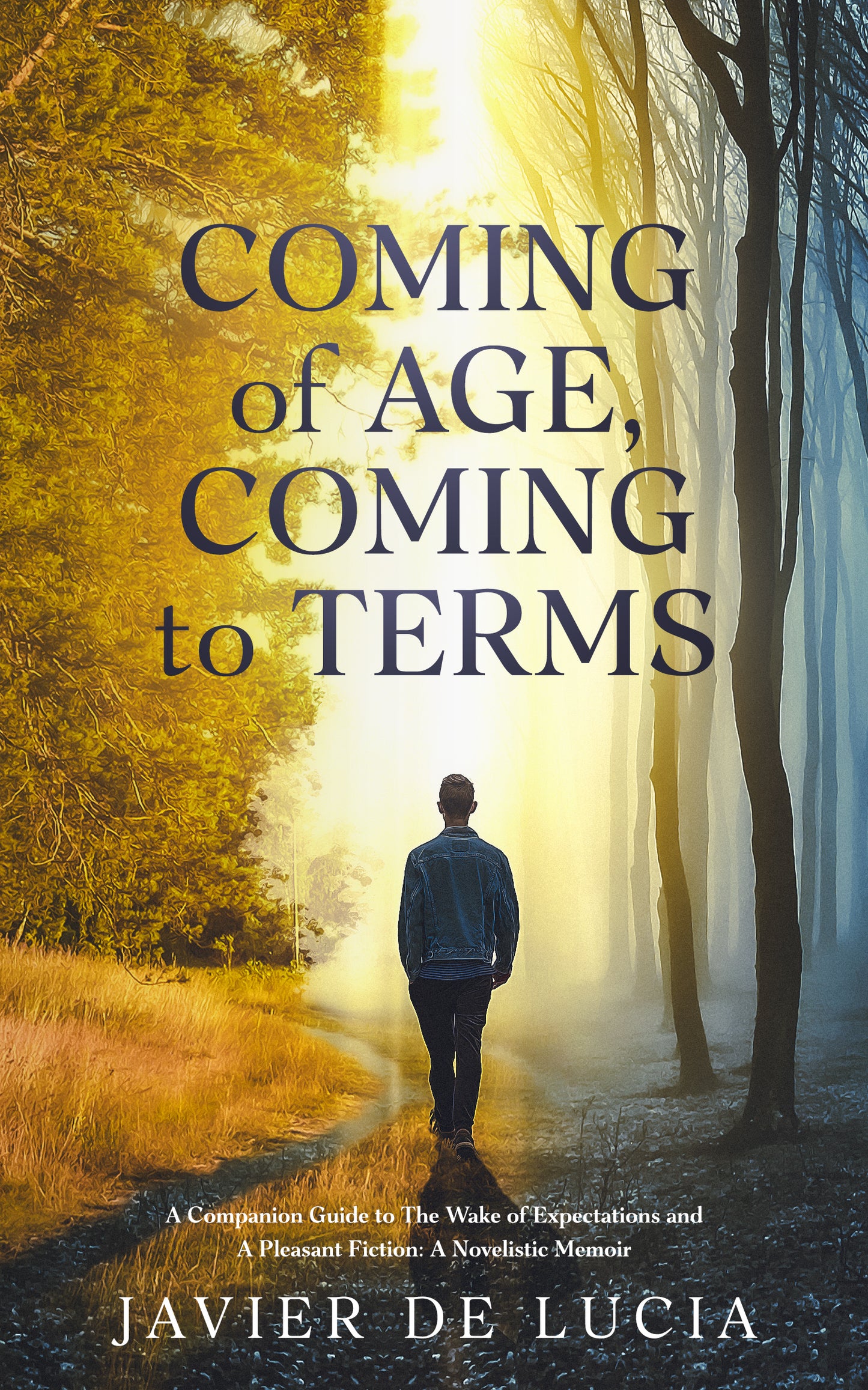 Coming of Age, Coming to Terms: A Companion Guide to The Wake of Expectations and A Pleasant Fiction (eBook)
