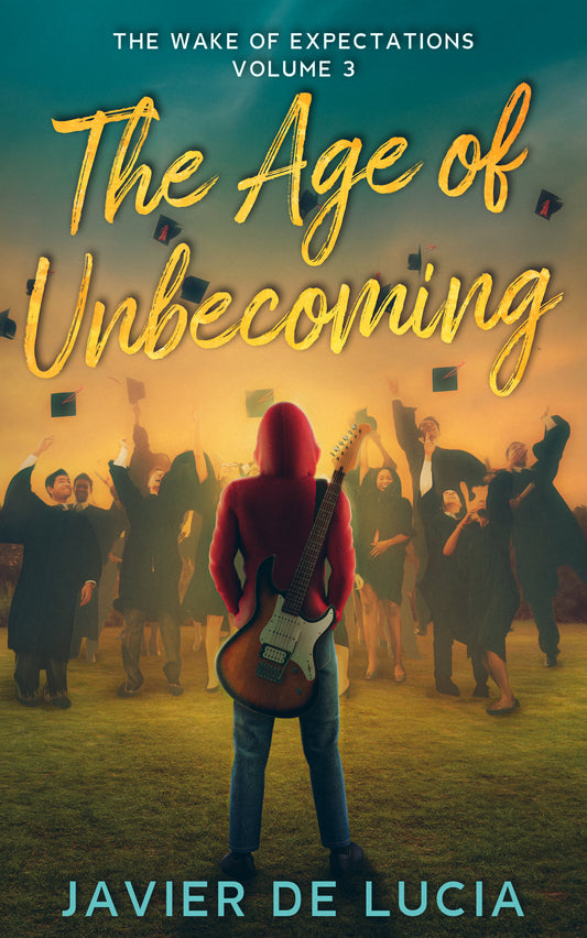 The Age of Unbecoming: The Wake of Expectations Volume 3 (eBook)